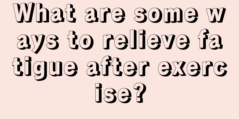 What are some ways to relieve fatigue after exercise?