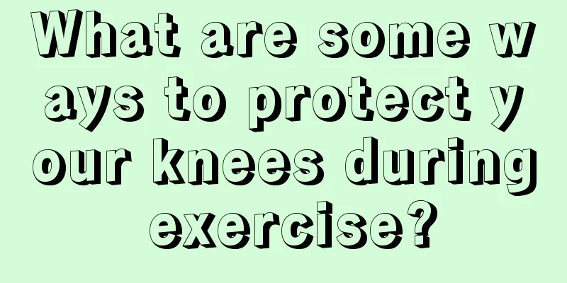 What are some ways to protect your knees during exercise?