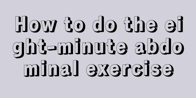 How to do the eight-minute abdominal exercise