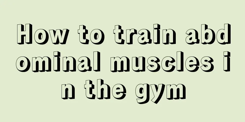 How to train abdominal muscles in the gym