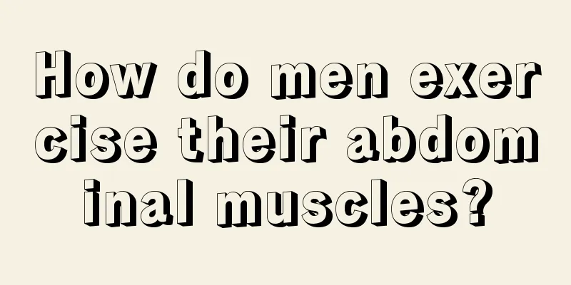 How do men exercise their abdominal muscles?