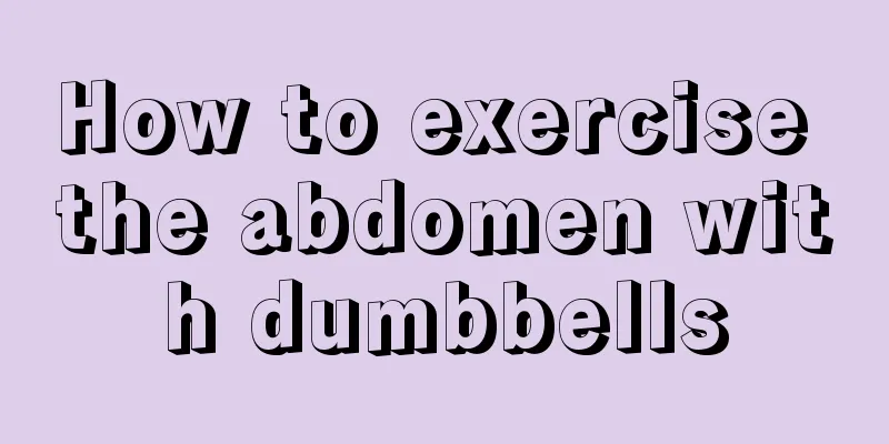 How to exercise the abdomen with dumbbells