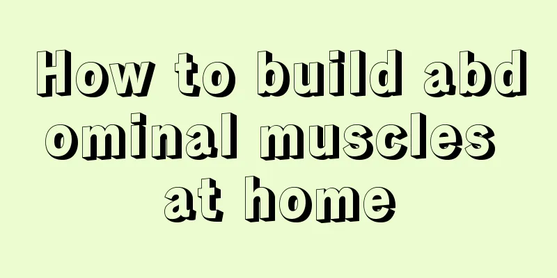 How to build abdominal muscles at home