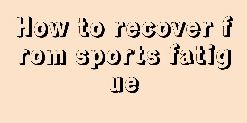 How to recover from sports fatigue