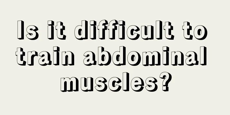 Is it difficult to train abdominal muscles?