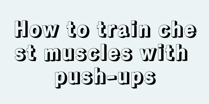 How to train chest muscles with push-ups