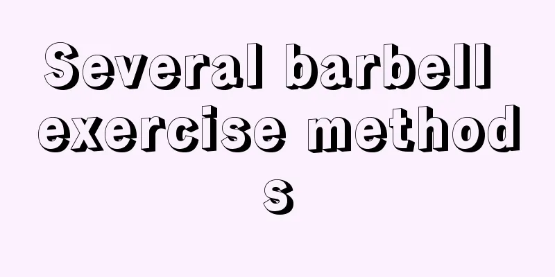 Several barbell exercise methods