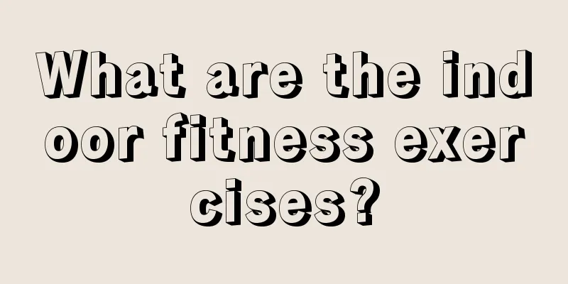 What are the indoor fitness exercises?