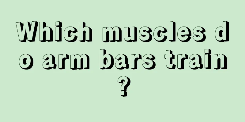 Which muscles do arm bars train?