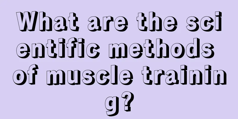 What are the scientific methods of muscle training?