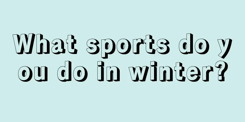 What sports do you do in winter?