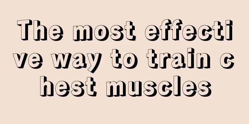 The most effective way to train chest muscles