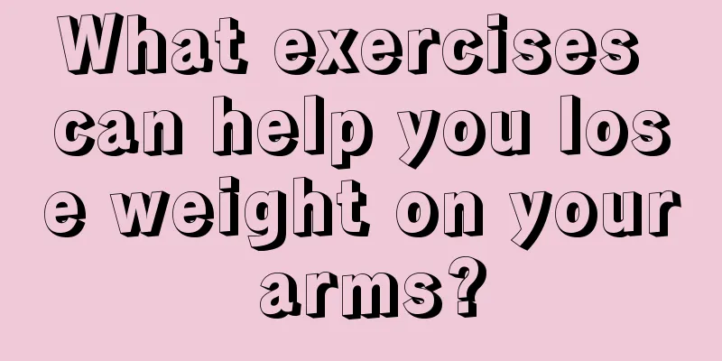 What exercises can help you lose weight on your arms?