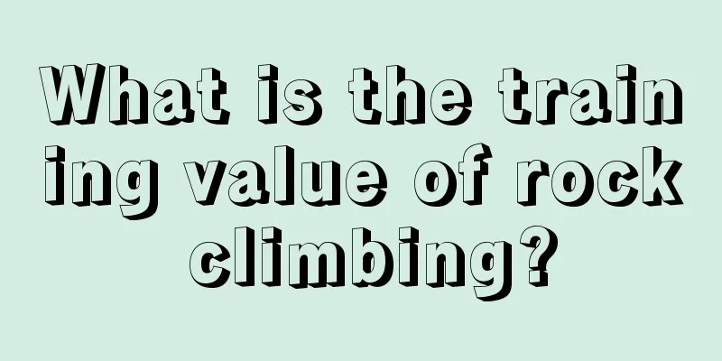 What is the training value of rock climbing?