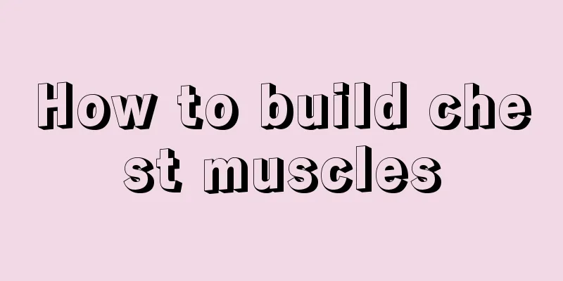 How to build chest muscles