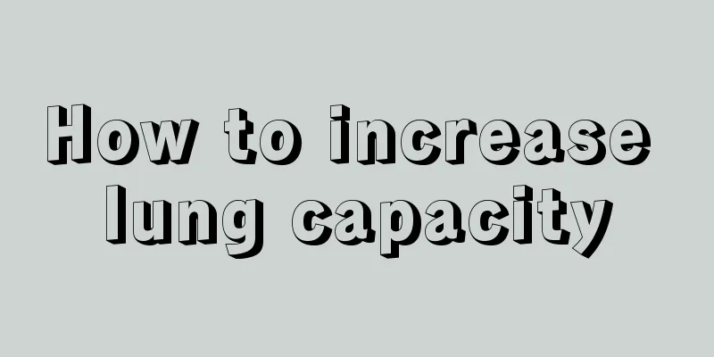 How to increase lung capacity