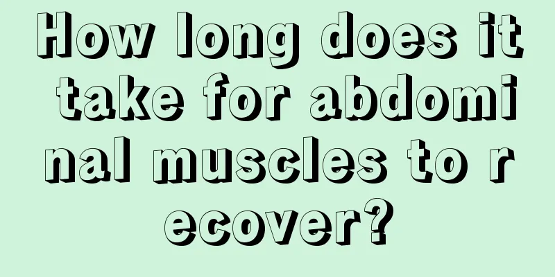 How long does it take for abdominal muscles to recover?