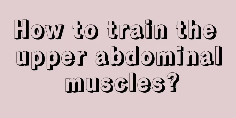 How to train the upper abdominal muscles?