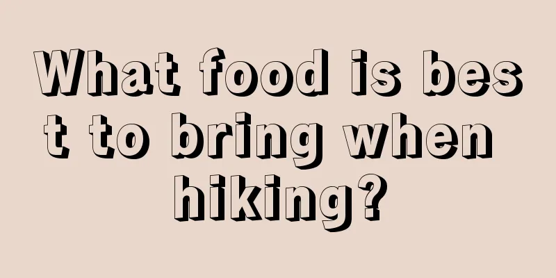 What food is best to bring when hiking?