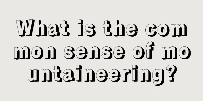 What is the common sense of mountaineering?