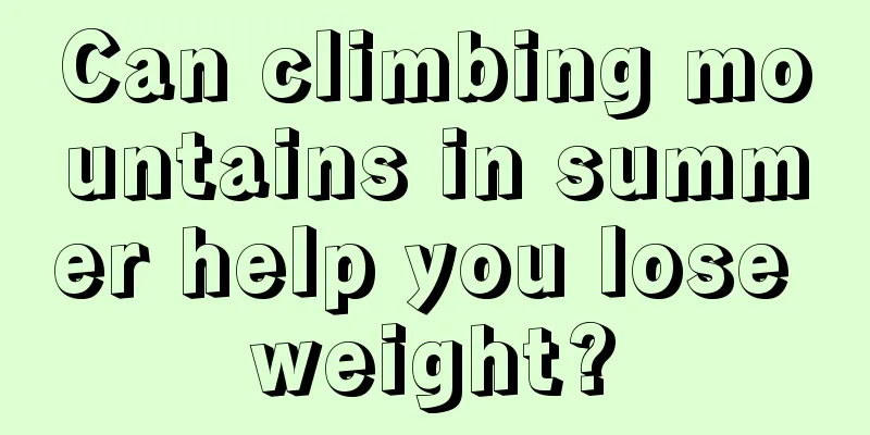 Can climbing mountains in summer help you lose weight?