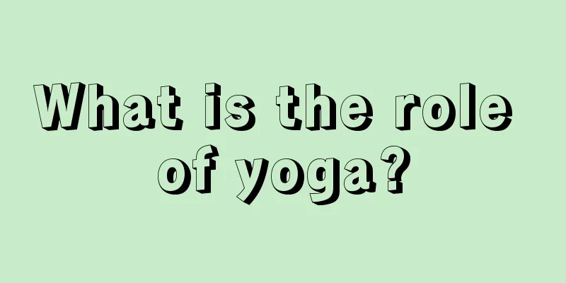 What is the role of yoga?