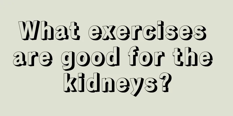 What exercises are good for the kidneys?