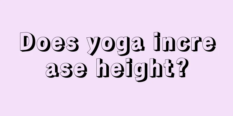 Does yoga increase height?