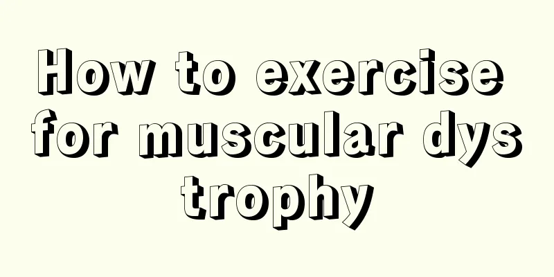 How to exercise for muscular dystrophy