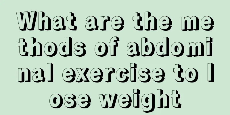 What are the methods of abdominal exercise to lose weight