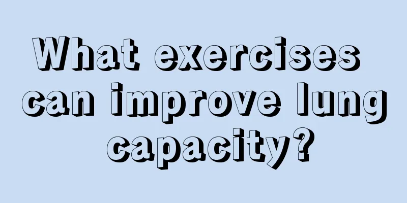 What exercises can improve lung capacity?