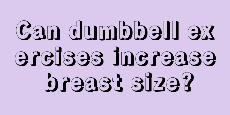 Can dumbbell exercises increase breast size?