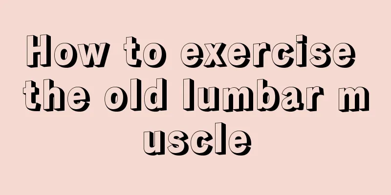 How to exercise the old lumbar muscle