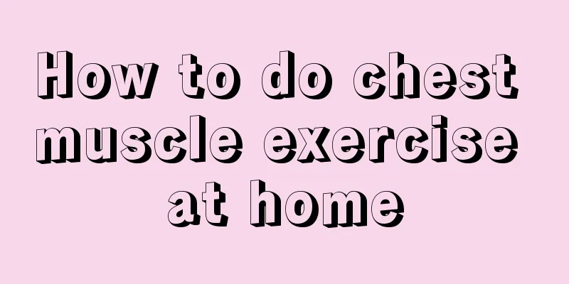 How to do chest muscle exercise at home