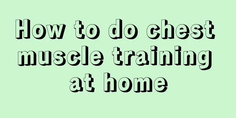 How to do chest muscle training at home