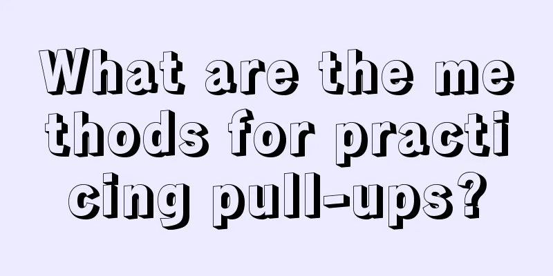 What are the methods for practicing pull-ups?