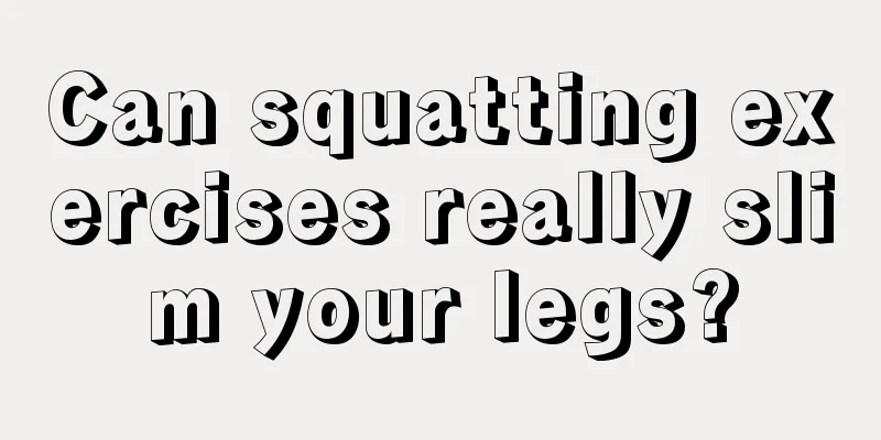 Can squatting exercises really slim your legs?