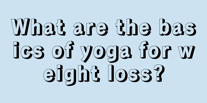 What are the basics of yoga for weight loss?