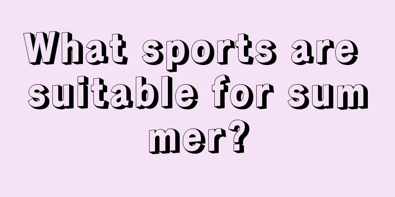 What sports are suitable for summer?