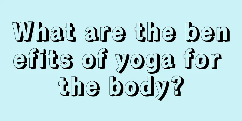 What are the benefits of yoga for the body?