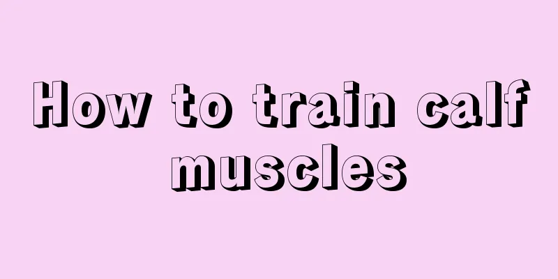 How to train calf muscles