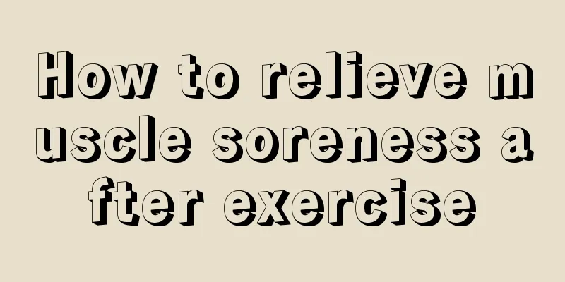 How to relieve muscle soreness after exercise