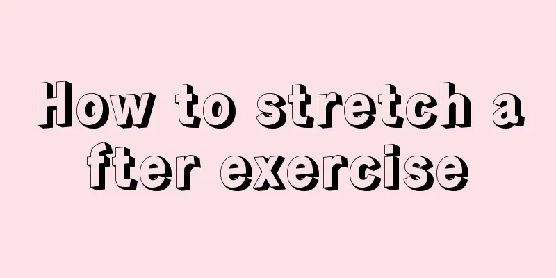 How to stretch after exercise