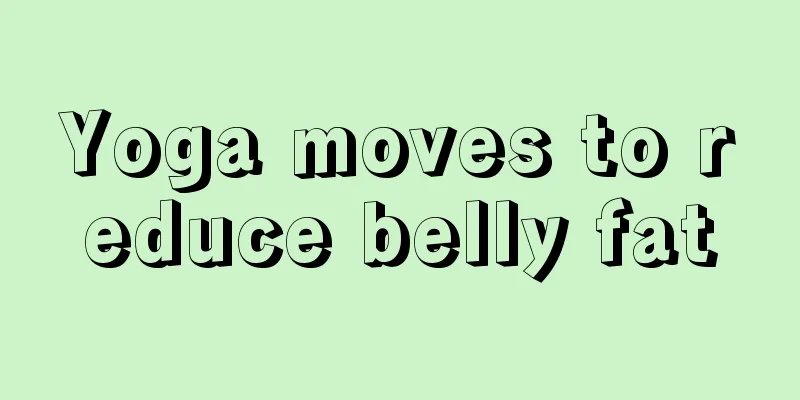 Yoga moves to reduce belly fat