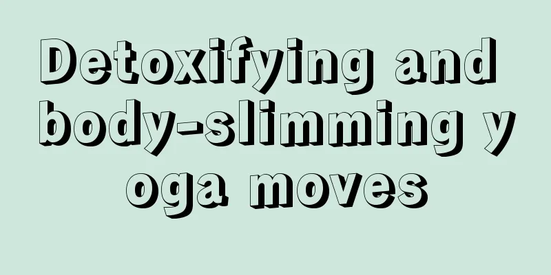 Detoxifying and body-slimming yoga moves