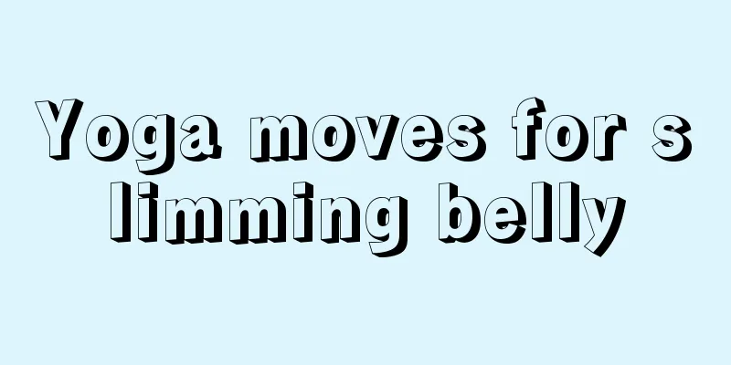 Yoga moves for slimming belly