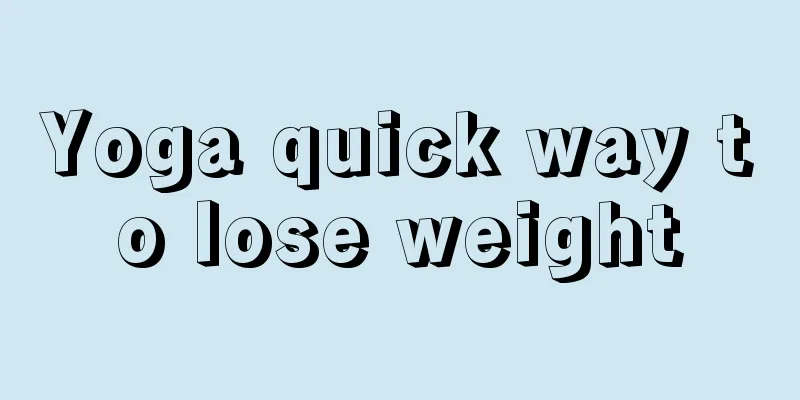 Yoga quick way to lose weight