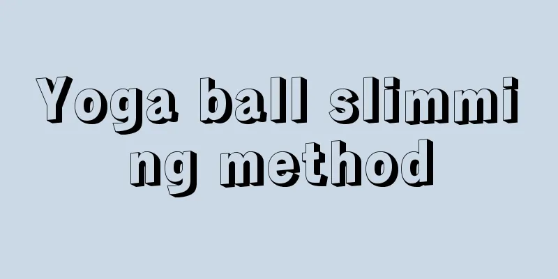 Yoga ball slimming method