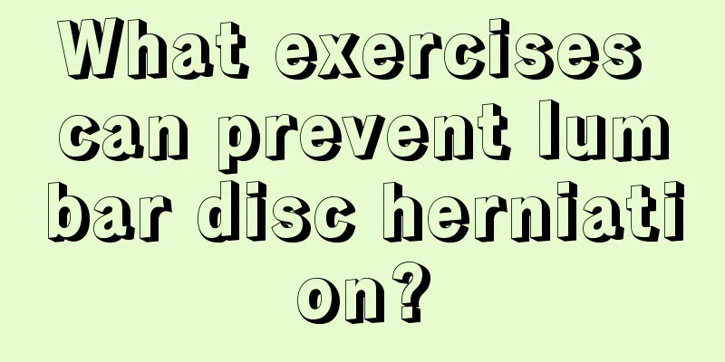 What exercises can prevent lumbar disc herniation?