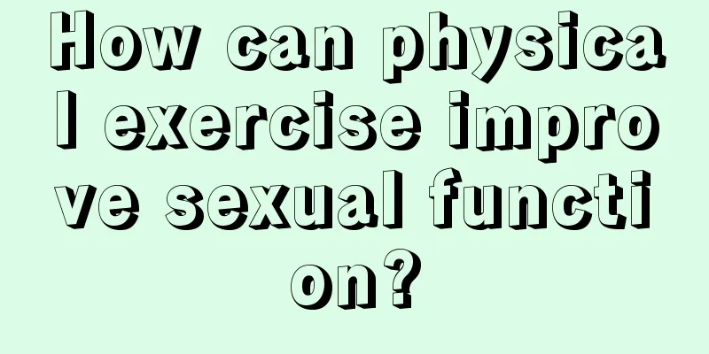 How can physical exercise improve sexual function?